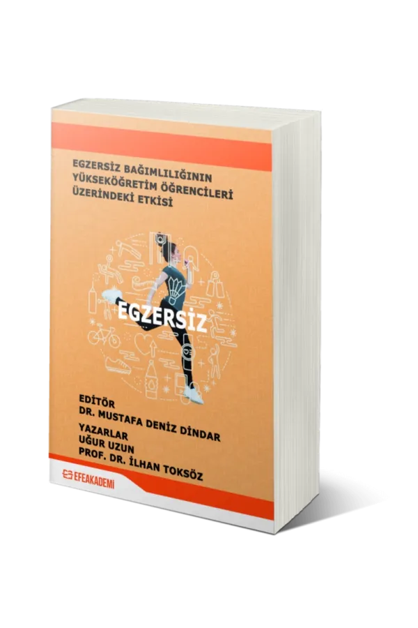 Egzersiz Bağımlılığının Yükseköğretim Öğrencileri Üzerindeki Etkisi