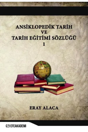 Ansiklopedik Tarih Ve Tarih Eğitimi Sözlüğü 1