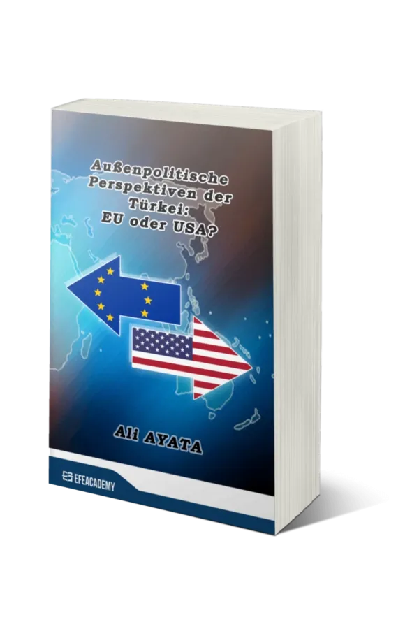 Außenpolitische Perspektiven Der Türkei: Eu Oder Usa?