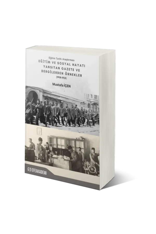 Eğitim Tarihi Araştırması Eğitim Ve Sosyal Hayatı Yansıtan Gazete Ve Dergilerden Örnekler (1908-1925)
