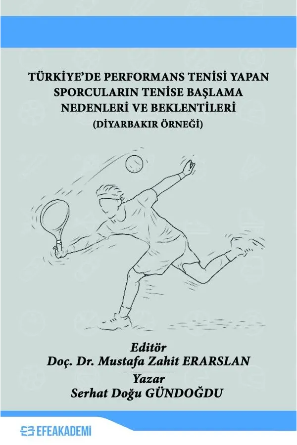 Türkiye’De Performans Tenisi Yapan Sporcuların Tenise Başlama Nedenleri Ve Beklentileri