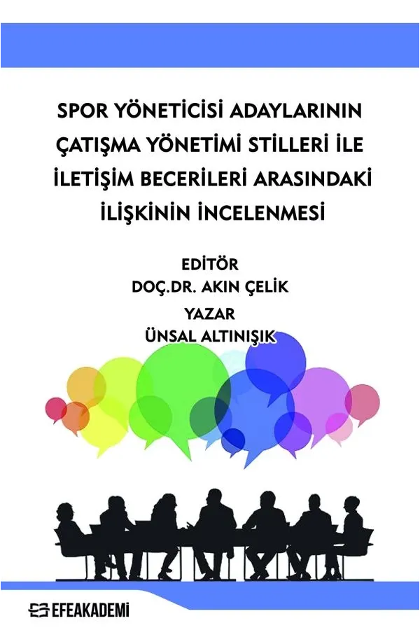 Spor Yöneticisi Adaylarının Çatışma Yönetimi Stilleri İle İletişim Becerileri Arasındaki İlişkinin İncelenmesi