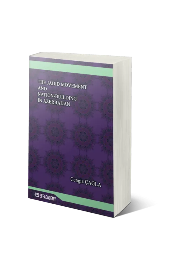 The Jadid Movement And Nation-Building In Azerbaijan