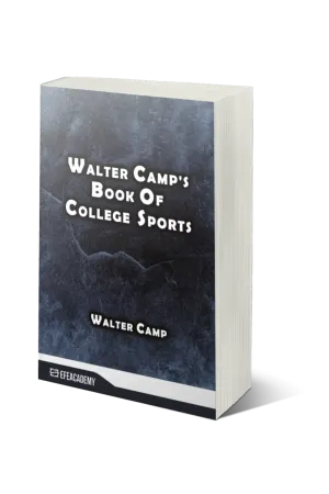 Walter Camp'S Book Of College Sports