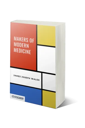 Makers Of Modern Medicine