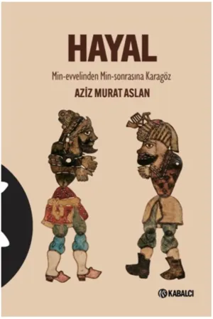 Hayal Min-Evvelinden Min-Sonrasına Karagöz