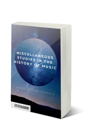 Miscellaneous Studies In The History Of Music