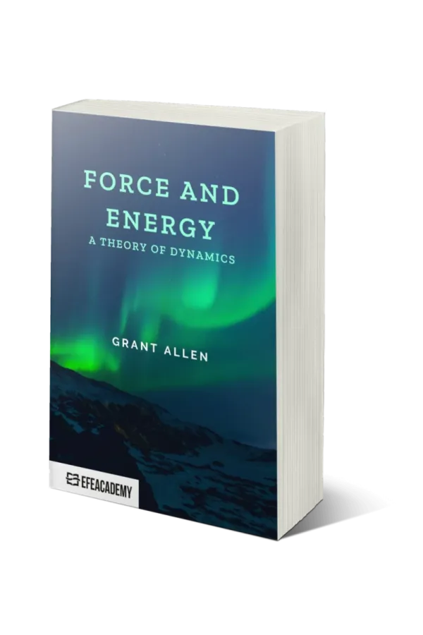 Force And Energy A Theory Of Dynamics