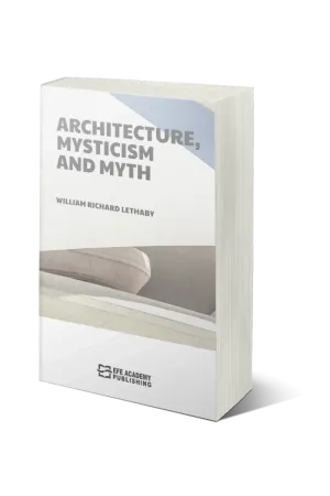 Architecture, Mysticism And Myth