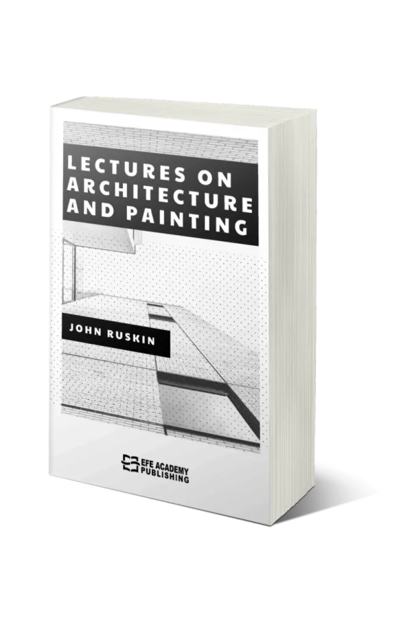 Lectures On Architecture And Painting