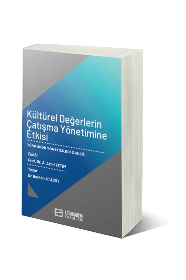 Kültürel Değerlerin Çatışma Yönetimine Etkisi - Türk Spor Yöneticileri Örneği
