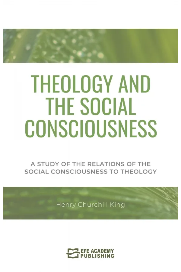 Theology And The Social Consciousness A Study Of The Relations Of The Social Consciousness To Theology