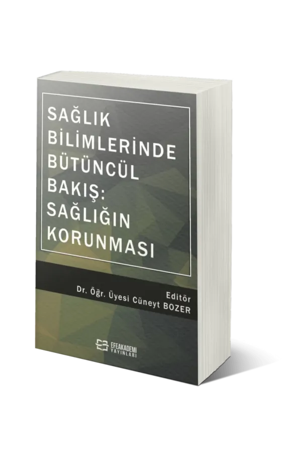Sağlık Bilimlerinde Bütüncül Bakış: Sağlığın Korunması