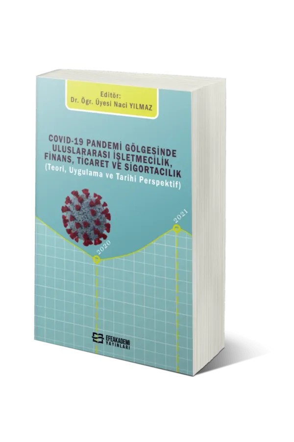 Covid-19 Pandemi Gölgesinde Uluslararası İşletmecilik, Finans, Ticaret Ve Sigortacılık