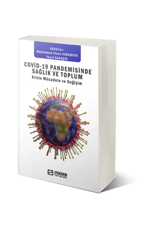 Covid-19 Pandemisinde Sağlık Ve Toplum Krizle Mücadele Ve Değişim
