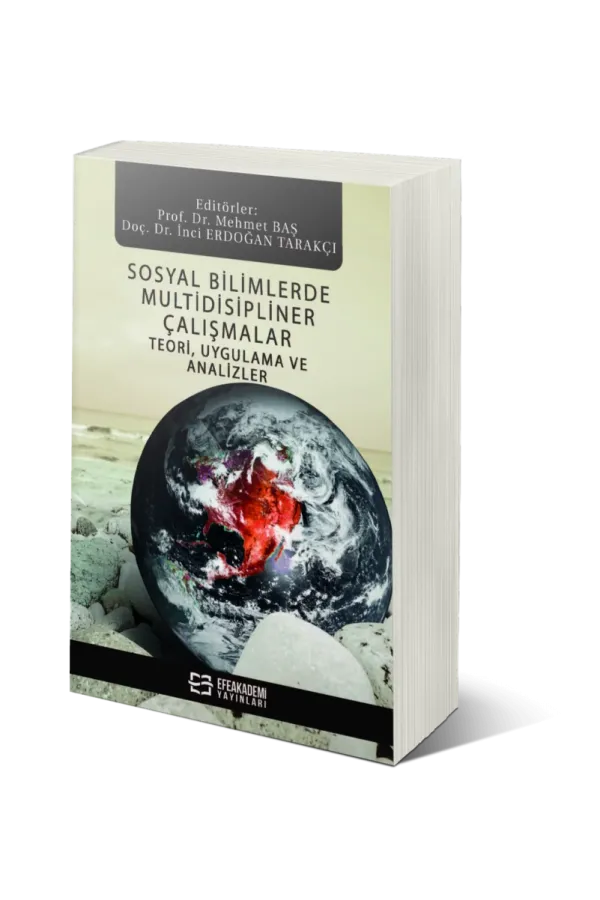Sosyal Bilimlerde Multidisipliner Çalışmalar Teori, Uygulama Ve Analizler