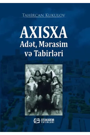Axısxa Adet, Merasim Ve Tabirleri