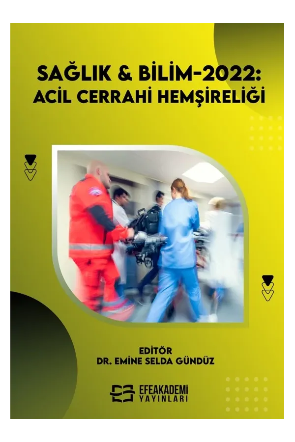 Sağlık & Bilim 2022: Acil Cerrahi Hemşireliği (Ciltli)