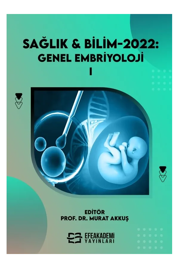 Sağlık & Bilim 2022: Genel Embriyoloji-1 (Ciltli)
