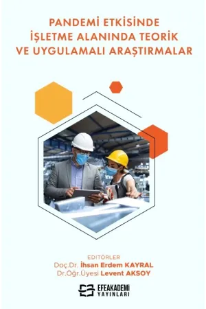 Pandemi Etkisinde İşletme Alanında Teorik Ve Uygulamalı Araştırmalar