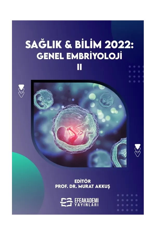 Sağlık & Bilim 2022: Genel Embriyoloji-Iı