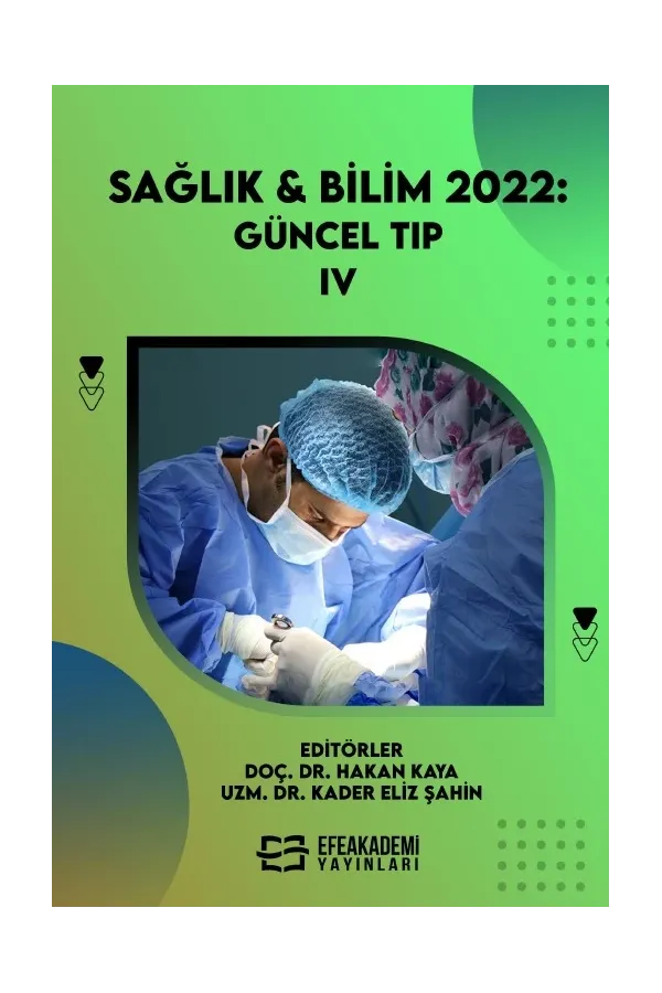 Sağlık & Bilim 2022: Güncel Tıp -Iv