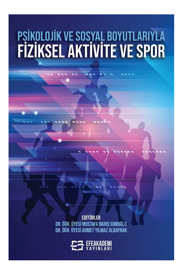 Psikolojik Ve Sosyal Boyutlarıyla Fiziksel Aktivite Ve Spor
