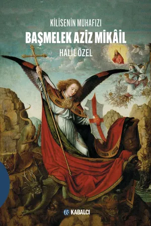 Kilisenin Muhafızı Başmelek Aziz Mikail