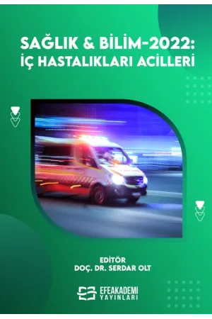 Sağlık & Bilim 2022: İç Hastalıkları Acilleri (Ciltli)