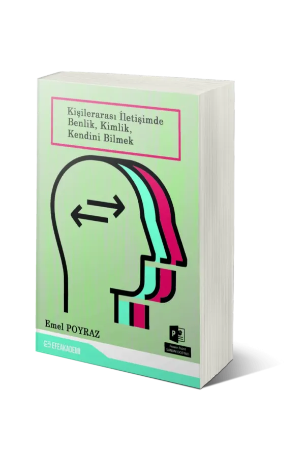 Kişilerarası İletişimde Benlik, Kimlik, Kendini Bilmek