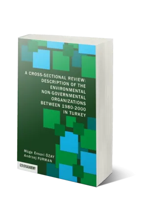 A Cross-Sectional Review: Description Of The Environmental Non-Governmental Organizations Between 1980-2000 In Turkey