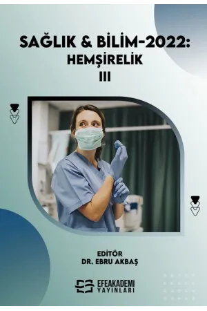 Sağlık & Bilim 2022: Hemşirelik-Iıı (Ciltli)