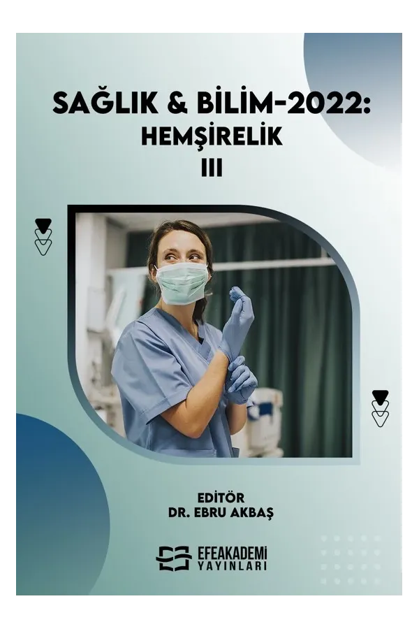 Sağlık & Bilim 2022: Hemşirelik-Iıı (Ciltli)