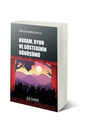 Kuram, Oyun Ve Gösterinin Dönüşümü
