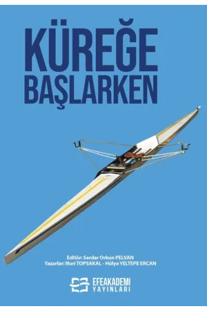 Küreğe Başlarken