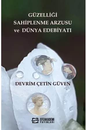 Güzelliği Sahiplenme Arzusu Ve Dünya Edebiyatı