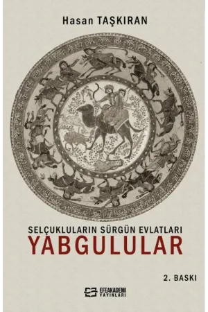 Selçukluların Sürgün Evlatları Yabgulular