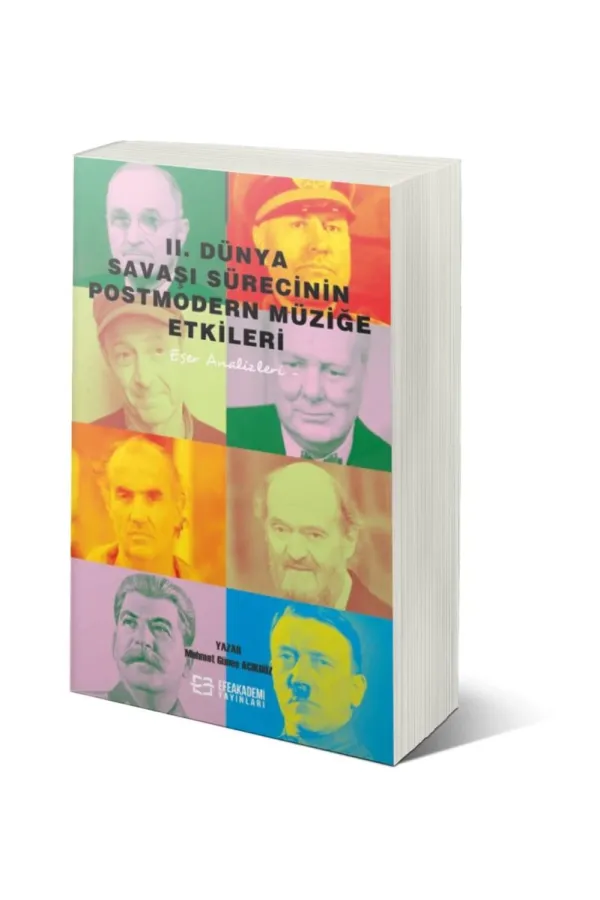 Iı. Dünya Savaşı Sürecinin Postmodern Müziğe Etkileri -Eser Analizleri-