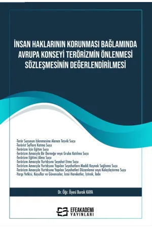 İnsan Haklarının Korunması Bağlamında Avrupa Konseyi Terörizmin Önlenmesi Sözleşmesinin Değerlendirilmesi