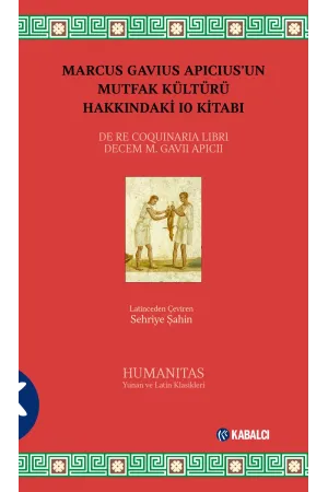 Marcus Gavıus Apıcıusun Mutfak Kültürü Hakkındaki 10 Kitabı