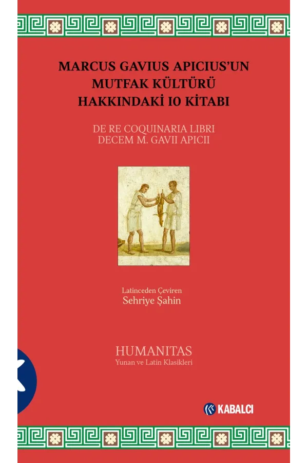 Marcus Gavıus Apıcıusun Mutfak Kültürü Hakkındaki 10 Kitabı