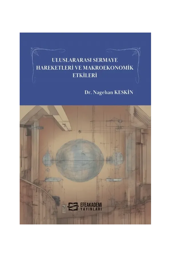 Uluslararası Sermaye Hareketleri Ve Makroekonomik Etkileri