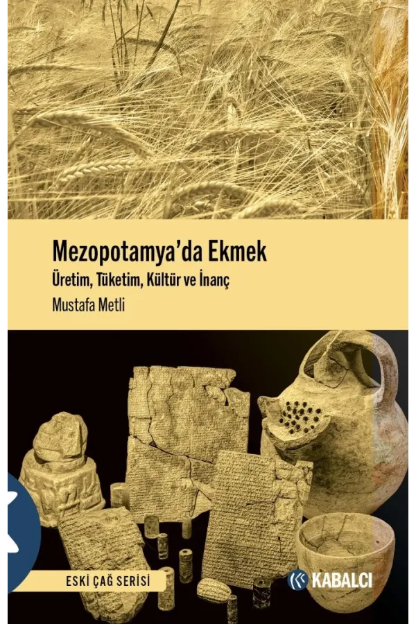 Mezopotamyada Ekmek -Üretim,Tüketim Ve İnanç