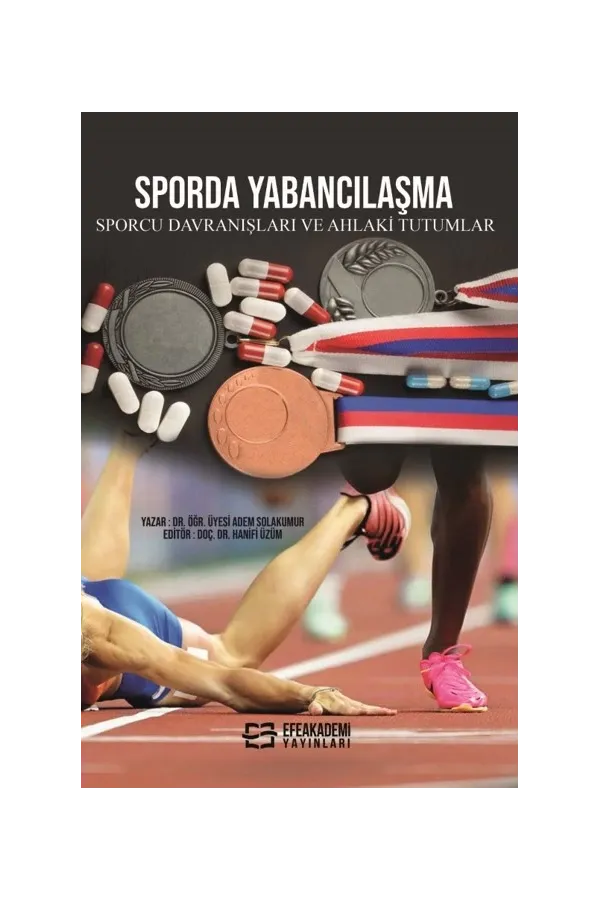 Sporda Yabancılaşma Sporcu Davranışları Ve Ahlaki Tutumlar