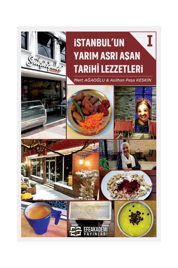 İstanbul’Un Yarım Asrı Aşan Tarihî Lezzetleri I