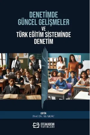 Denetimde Güncel Gelişmeler Ve Türk Eğitim Sisteminde Denetim