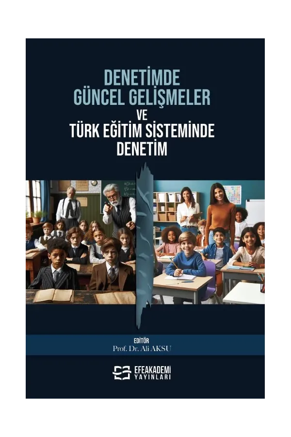 Denetimde Güncel Gelişmeler Ve Türk Eğitim Sisteminde Denetim