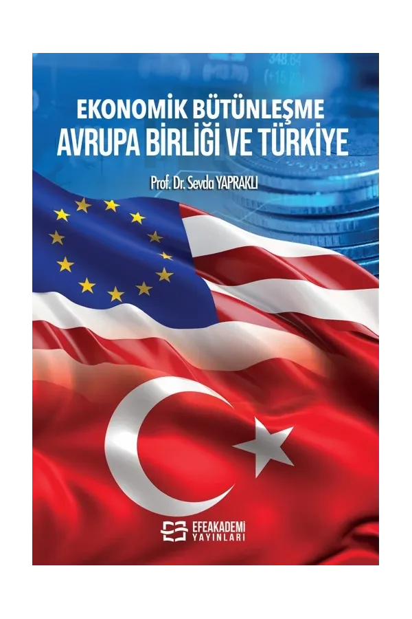 Ekonomik Bütünleşme Avrupa Birliği Ve Türkiye