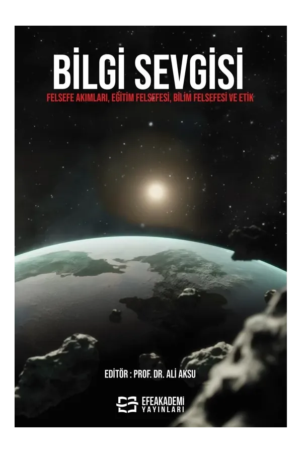 Bilgi Sevgisi Felsefe Akımları, Eğitim Felsefesi, Bilim Felsefesi Ve Etik