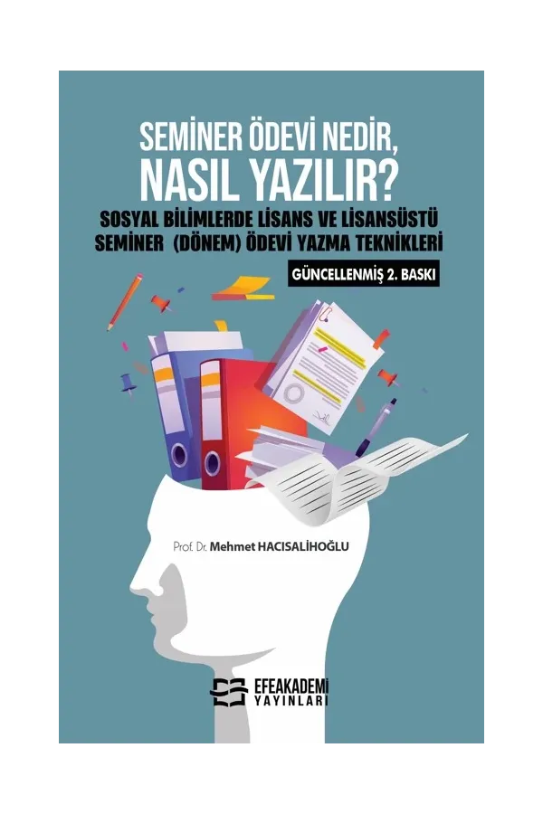 Seminer Ödevi Nedir, Nasıl Yazılır? Sosyal Bilimlerde Lisans Ve Lisansüstü Seminer (Dönem) Ödevi Yazma Teknikleri
